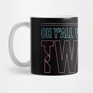 Y'all wanted a twist Mug